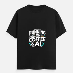 Running on Coffee and AI – Developer Humor T-Shirt